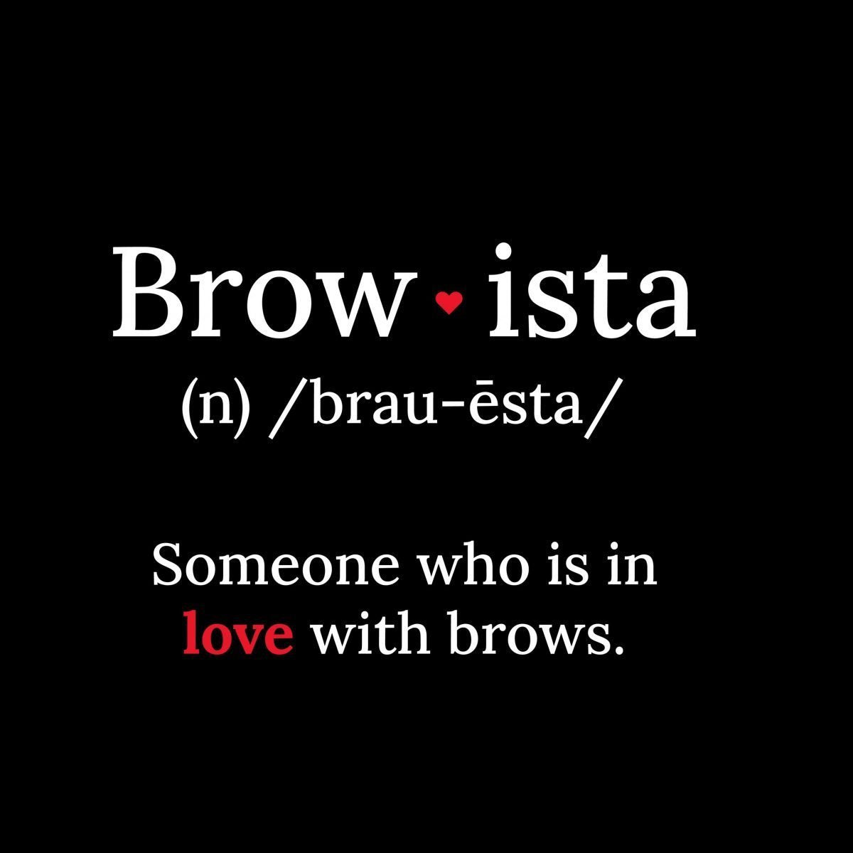 Brows Essential Brow-ista T-Shirt